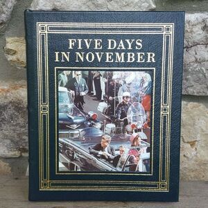 Easton Press Five Days In November Signed JFK Assassination Clint Hill Lisa COA